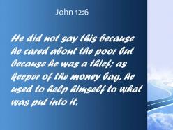 John 12 6 he used to help himself powerpoint church sermon