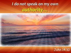 John 14 10 i do not speak on my powerpoint church sermon