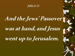 John 2 13 the jewish passover jesus powerpoint church sermon