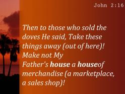 John 2 16 my father house into a market powerpoint church sermon