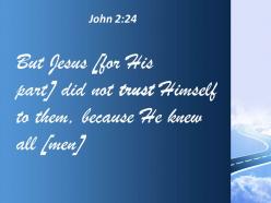 John 2 24 but jesus would not entrust himself powerpoint church sermon