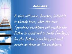 John 4 23 the true worshipers will worship powerpoint church sermon