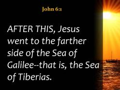 John 6 1 some time after this jesus crossed powerpoint church sermon