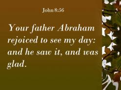 John 8 56 he saw it and was glad powerpoint church sermon