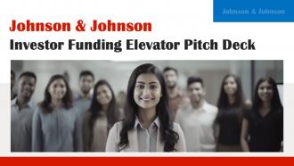 Johnson And Johnson Investor Funding Elevator Pitch Deck Ppt Template