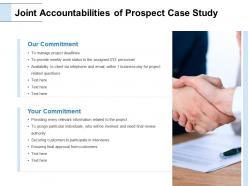 Joint Accountabilities Of Prospect Case Study Commitment Ppt Powerpoint Slides