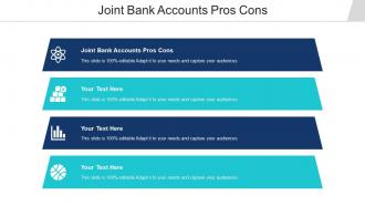 Joint Bank Accounts Pros Cons Ppt Powerpoint Presentation Pictures Example Cpb