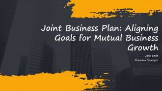 Joint Business Plan Aligning Goals For Mutual Business Growth PPT Outline AT