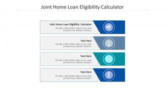 Joint home loan eligibility calculator ppt powerpoint presentation professional backgrounds cpb