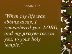Jonah 2 7 my prayer rose to you powerpoint church sermon