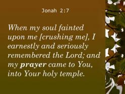 Jonah 2 7 my prayer rose to you powerpoint church sermon