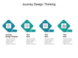 Journey design thinking ppt powerpoint presentation gallery example cpb