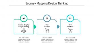 Journey mapping design thinking ppt powerpoint presentation infographics format ideas cpb