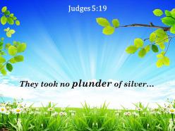 Judges 5 19 They Took No Plunder Of Silver Powerpoint Church Sermon