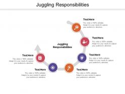 Juggling responsibilities ppt powerpoint presentation clipart cpb
