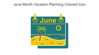 June Month Vacation Planning Colored Icon In Powerpoint Pptx Png And Editable Eps Format
