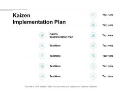 Kaizen implementation plan ppt powerpoint presentation clipart cpb