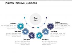 Kaizen improve business ppt powerpoint presentation slides examples cpb