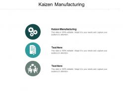 Kaizen manufacturing ppt powerpoint presentation show gridlines cpb