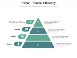Kaizen process efficiency ppt powerpoint presentation layouts slide cpb
