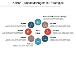 Kaizen project management strategies ppt powerpoint presentation summary cpb