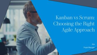Kanban Vs Scrum Choosing The Right Agile Approach PPT Graphics AT