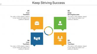 Keep Striving Success Ppt Powerpoint Presentation Styles Show Cpb