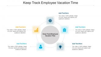 Keep Track Employee Vacation Time Ppt Powerpoint Presentation Outline Layouts Cpb