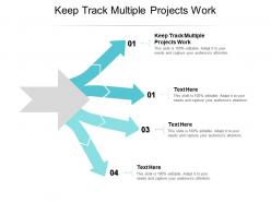 Keep track multiple projects work ppt powerpoint presentation infographic template examples cpb