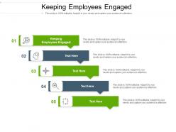 Keeping employees engaged ppt powerpoint presentation model designs download cpb
