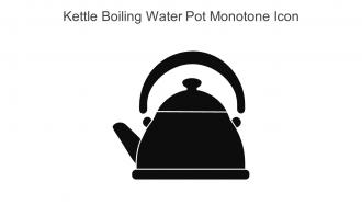 Kettle Boiling Water Pot Monotone Icon In Powerpoint Pptx Png And Editable Eps Format