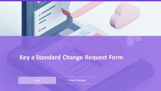 Key A Standard Change Request Form PPT Information AT