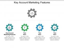 Key account marketing features ppt powerpoint presentation slide download cpb