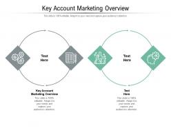 Key account marketing overview ppt powerpoint presentation outline styles cpb