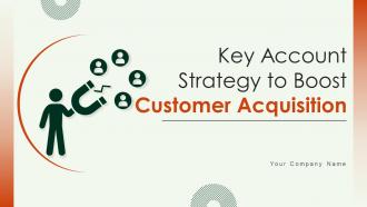 Key Account Strategy To Boost Customer Acquisition Powerpoint Presentation Slides Strategy CD V