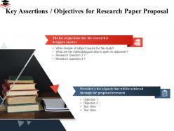 Key assertions objectives for research paper proposal subject require ppt powerpoint ideas