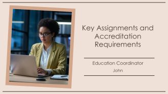 Key Assignments And Accreditation Requirements PPT Designs AT