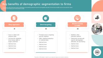 Key Benefits Of Demographic Segmentation Customer Segmentation Targeting And Positioning Guide