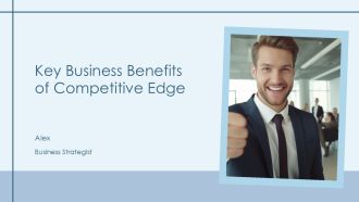 Key Business Benefits Of Competitive Edge PPT Template AT