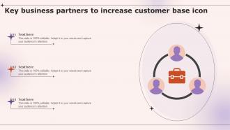 Key Business Partners To Increase Customer Base Icon