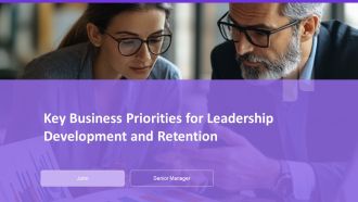 Key Business Priorities For Leadership Development And Retention PPT Designs AT