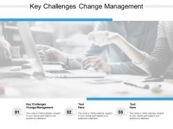 Key challenges change management ppt powerpoint presentation slides objects cpb