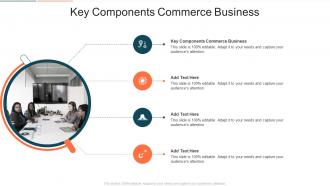 Key Components Commerce Business In Powerpoint And Google Slides Cpb