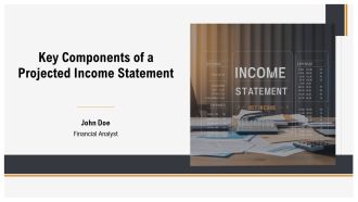 Key Components Of A Projected Income Statement PPT Presentation AT