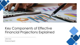 Key Components Of Effective Financial Projections Explained PPT PowerPoint AT