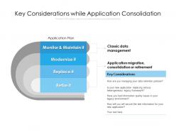 Key considerations while application consolidation