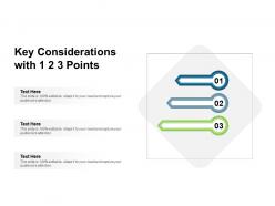 Key considerations with 1 2 3 points