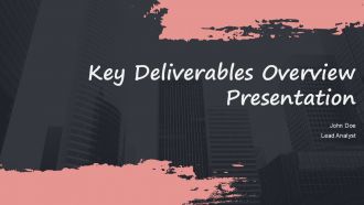 Key Deliverables Overview Presentation PPT Slides ACP
