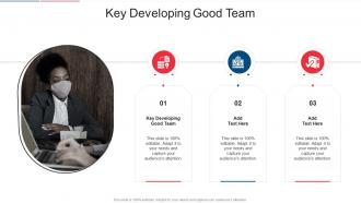 Key Developing Good Team In Powerpoint And Google Slides Cpb