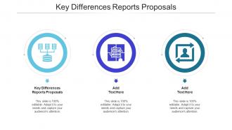 Key Differences Reports Proposals Ppt Powerpoint Presentation Slides Guide Cpb